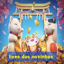 lives das novinhas